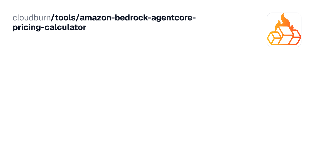 Amazon Bedrock AgentCore Pricing Calculator - Runtime, Gateway, Memory ...